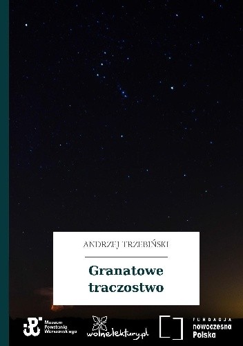 Granatowe traczostwo - Andrzej Trzebiński