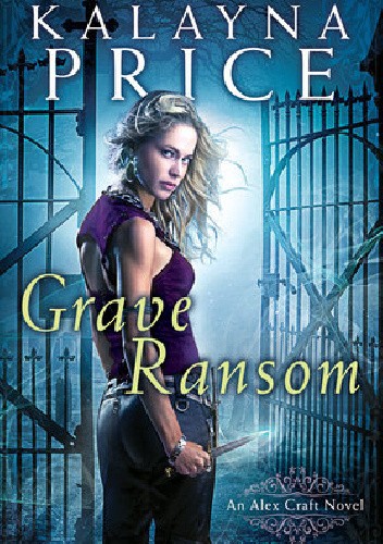 Grave Ransom - Kalayna Price