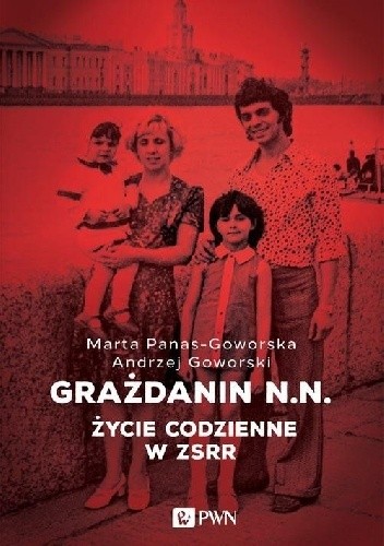 Grażdanin N.N. Życie codzienne w ZSRR - Andrzej Goworski
