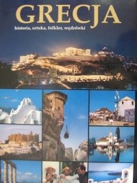 Grecja. Historia, sztuka, folklor, wędrówki - Mary Mc Callum