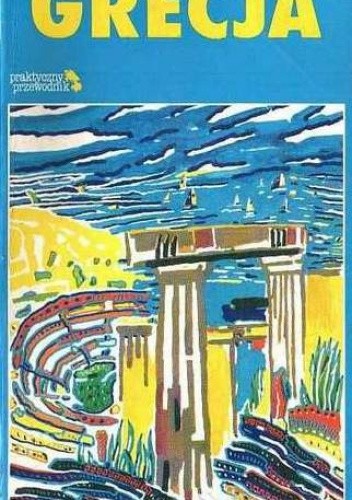 Grecja. Praktyczny Przewodnik - Dubin Marc
