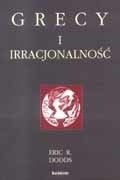 Grecy i irracjonalność - Eric R. Dodds