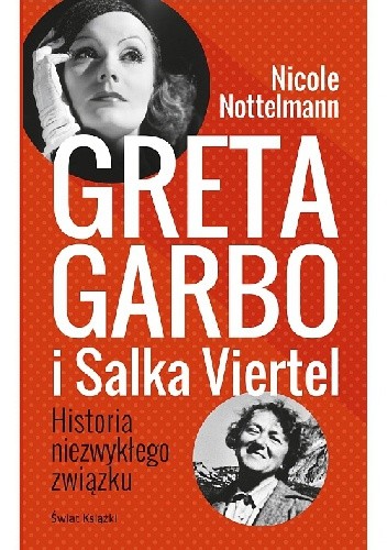 Greta Garbo i Salka Viertel. Historia niezwykłego związku - Nicole Nottelmann