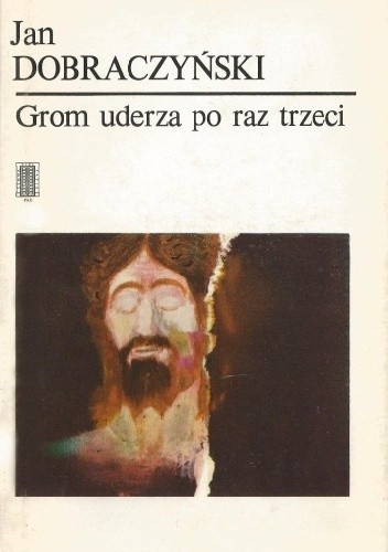 Grom uderza po raz trzeci - Jan Dobraczyński