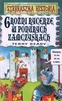 Groźni rycerze w ponurych zamczyskach - Terry Deary
