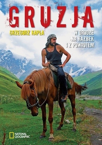 Gruzja. W drodze na Kazbek i z powrotem - Grzegorz Kapla