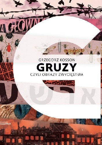 Gruzy czyli obrazy zwycięstwa - Grzegorz Kosson