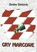 Gry marcowe - Zbysław Śmigielski