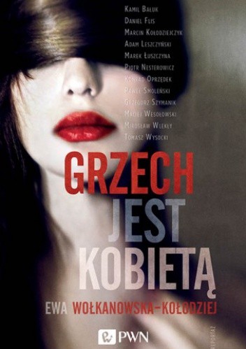 Grzech jest kobietą - Ewa Wołkanowska-Kołodziej