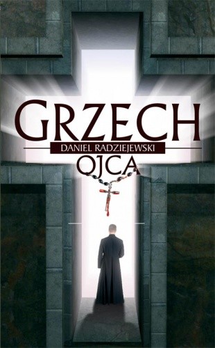 Grzech Ojca - Daniel Radziejewski
