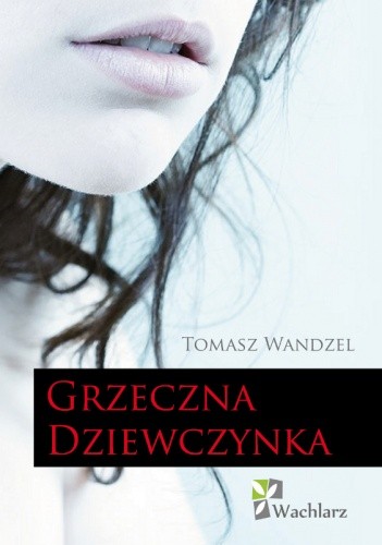 Grzeczna Dziewczynka - Tomasz Wandzel