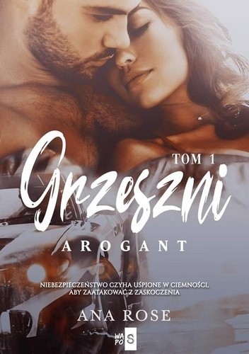 Grzeszni. Arogant - Ana Rose