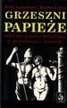 Grzeszni papieże. Dolce vita na dworze watykańskim w średniowieczu i renesansie - Eric Lacanau