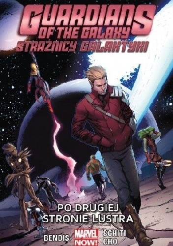 Guardians of the Galaxy (Strażnicy Galaktyki): Po drugiej stronie lustra - Brian Michael Bendis