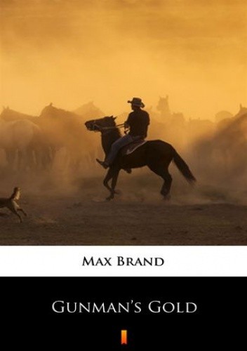 Gunmans Gold - Max Brand