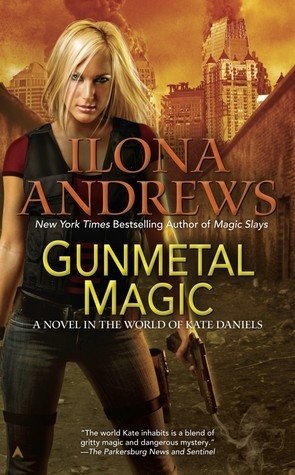 Gunmetal Magic - Ilona Andrews