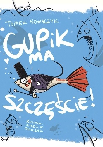 Gupik ma szczęście! - Tomek Nowaczyk