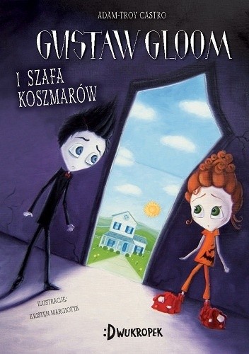Gustaw Gloom i szafa koszmarów - Adam-Troy Castro