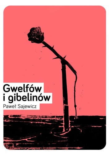 Gwelfów i gibelinów - Paweł Sajewicz