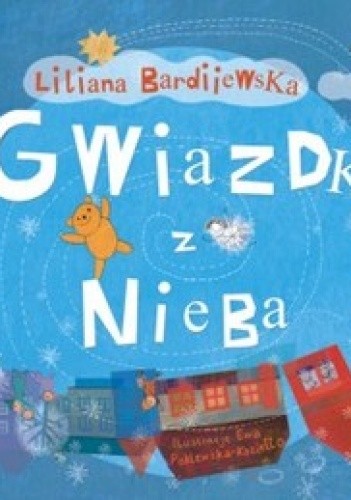 Gwiazdka z nieba - Liliana Bardijewska
