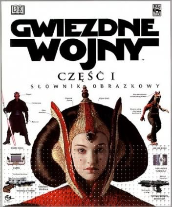 Gwiezdne wojny: Część I słownik obrazkowy - David West Reynolds