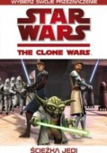 Gwiezdne Wojny. Wojny Klonów: Ścieżka Jedi - Jake T. Forbes