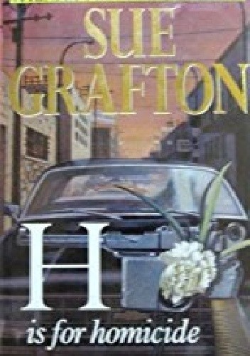 H is for homicide - Sue Grafton