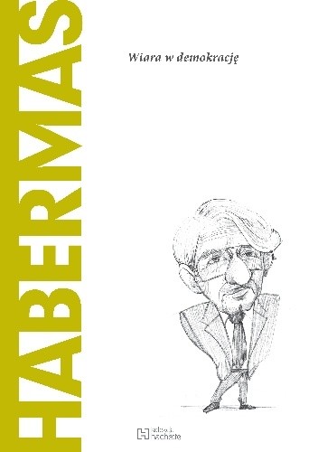 Habermas. Wiara w demokrację - María José Guerra Palmero