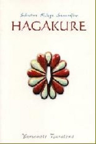 Hagakure. Sekretna Księga Samurajów - Tsunetomo Yamamoto
