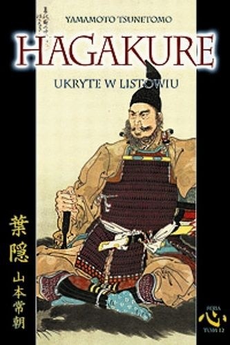 Hagakure. Ukryte w listowiu - Tsunetomo Yamamoto