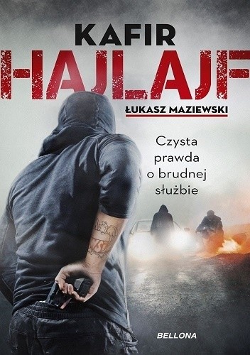 Hajlajf. Czysta prawda o brudnej służbie - KAFIR