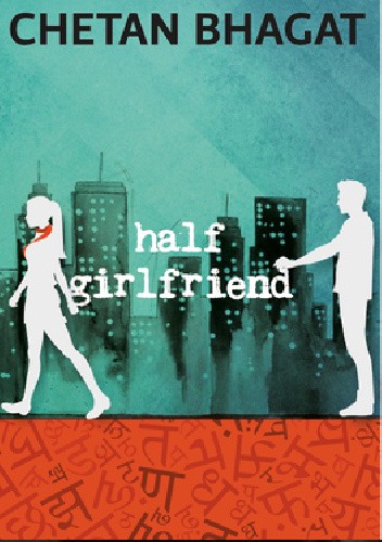 Half Girlfriend - Chetan Bhagat