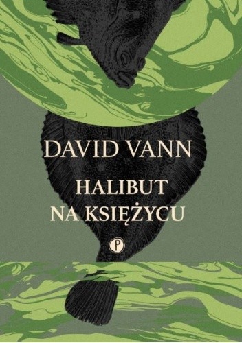 Halibut na księżycu - David Vann