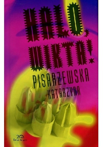 Halo, Wikta! - Katarzyna Pisarzewska