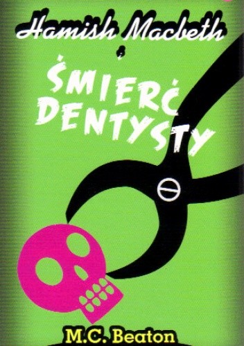 Hamish Macbeth i śmierć dentysty - M.C. Beaton