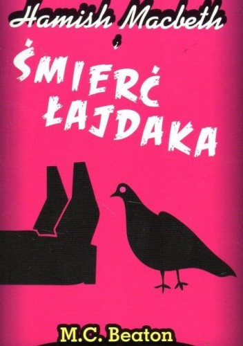 Hamish Macbeth i śmierć łajdaka - M.C. Beaton