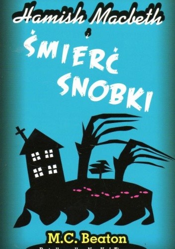 Hamish Macbeth i śmierć snobki - M.C. Beaton