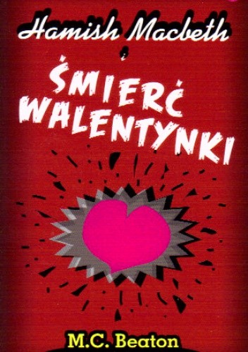 Hamish Macbeth i śmierć walentynki - M.C. Beaton