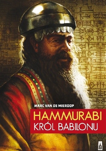 Hammurabi. Król Babilonu - Marc van de Mieroop