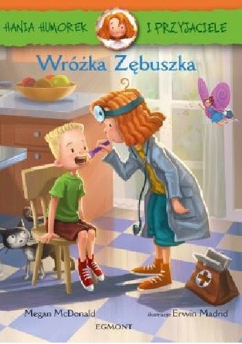 Hania Humorek i przyjaciele. Wróżka Zębuszka - Megan McDonald