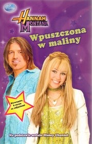 Hannah Montana. Wpuszczona w maliny - Beth Beechwood