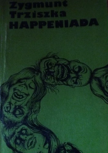 Happeniada - Zygmunt Trziszka