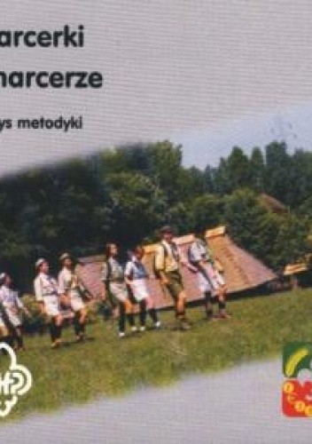 Harcerki i harcerze. Zarys metodyki - Ewa Prędka