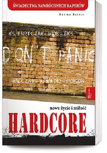 Hardcore. Nowe życie i miłość - Monika Maśnik