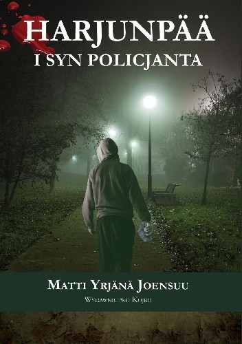 Harjunpää i syn policjanta - Matti Yrjänä Joensuu