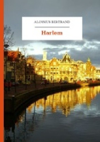 Harlem - Aloysius Bertrand