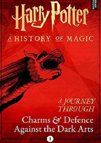 Harry Potter: A Journey Through Charms and Defence Against the Dark Arts - J.K. Rowling