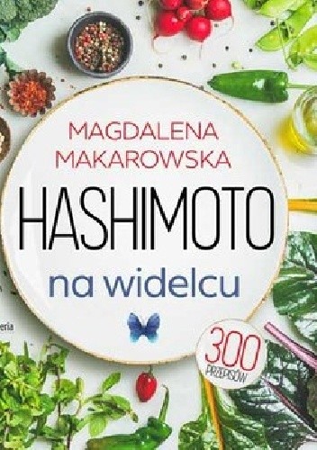 Hashimoto na widelcu - Magdalena Makarowska
