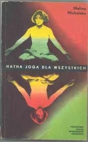 Hatha-Joga dla wszystkich - Malina Michalska