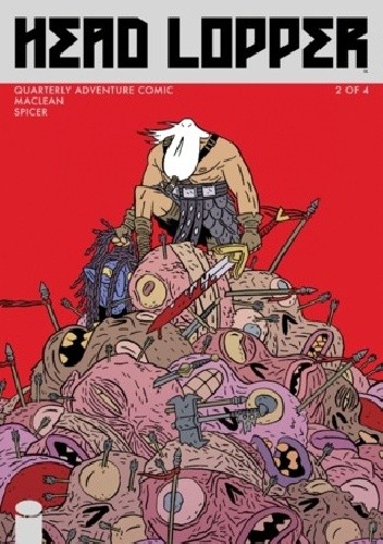 Head Lopper 2: Into The Silent Wood - Andrew MacLean